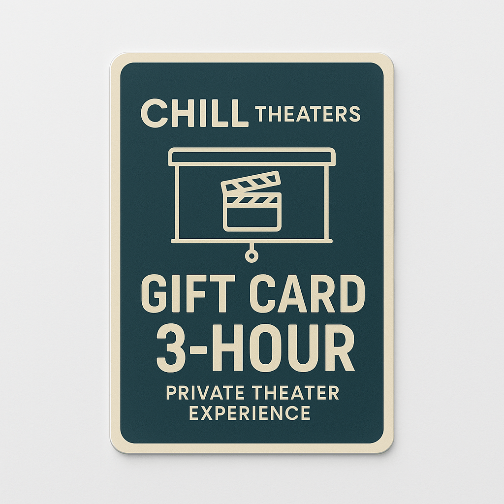 Chill Theaters 3 Hour Gift Card - Chill Theaters